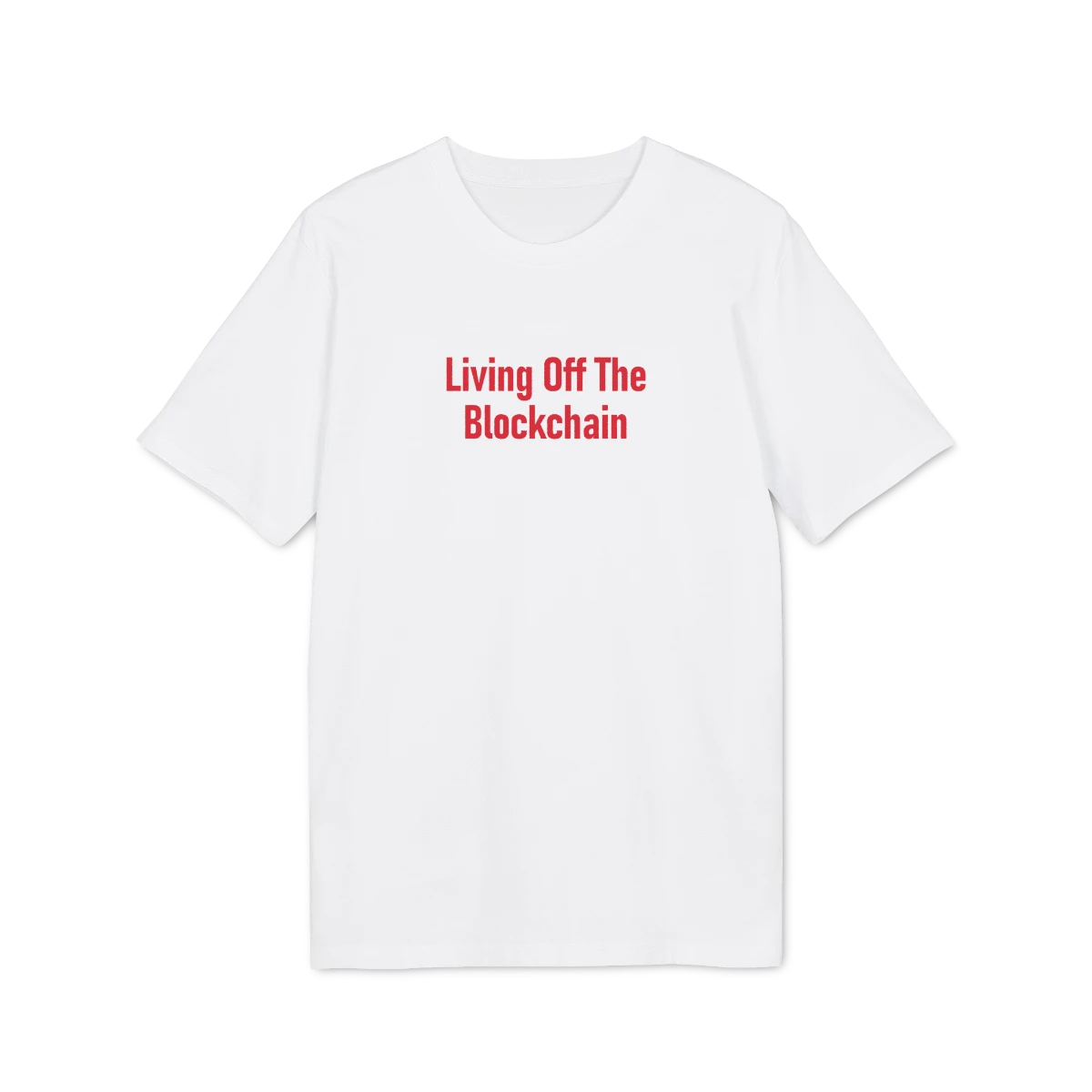 Living Off The Blockchain T-Shirt — White